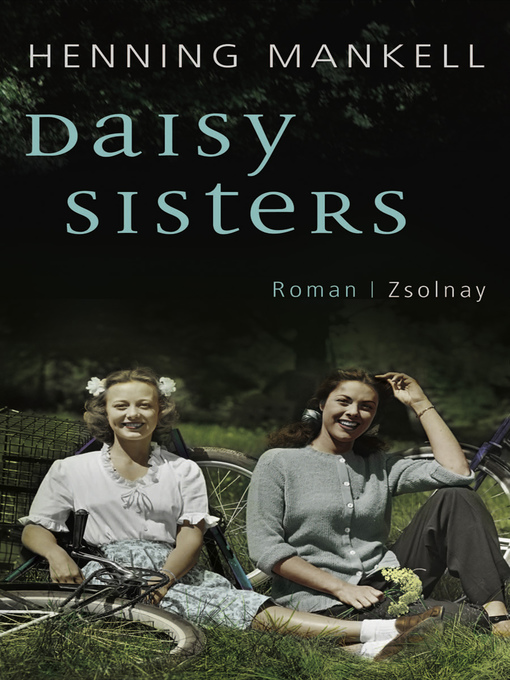Title details for Daisy Sisters by Henning Mankell - Available